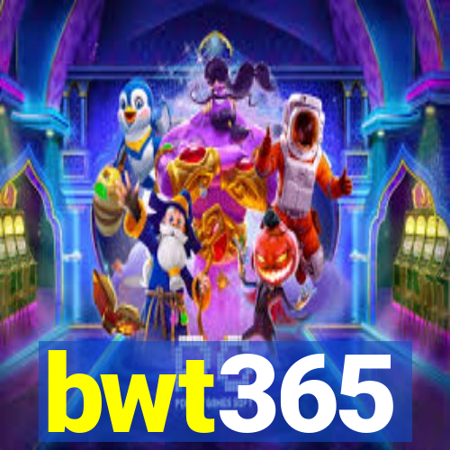 bwt365