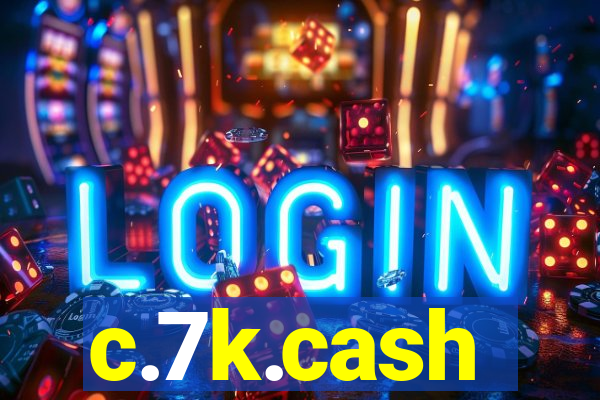 c.7k.cash