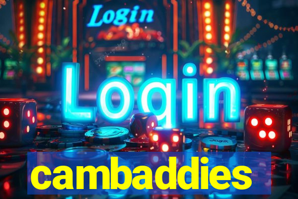 cambaddies