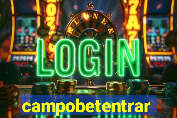 campobetentrar
