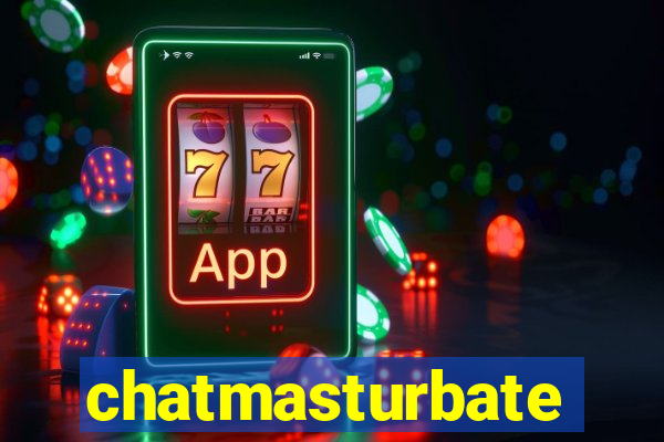 chatmasturbate