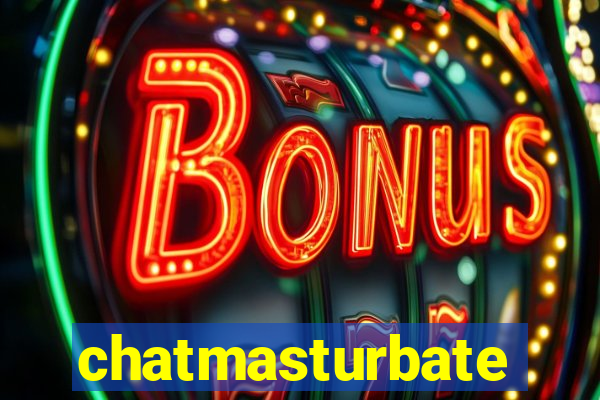 chatmasturbate