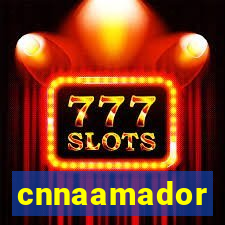 cnnaamador