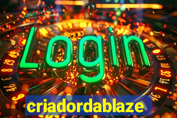 criadordablaze