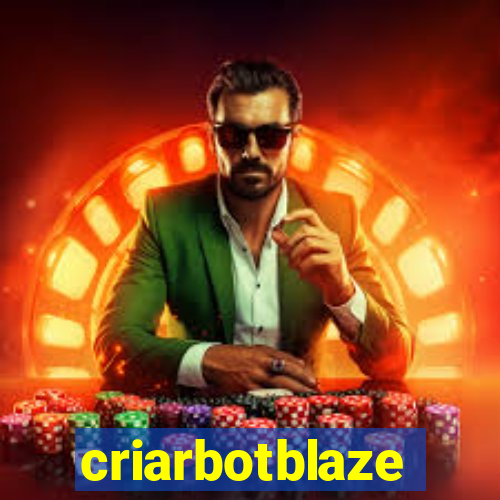 criarbotblaze