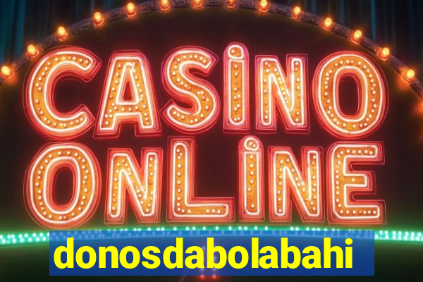 donosdabolabahia