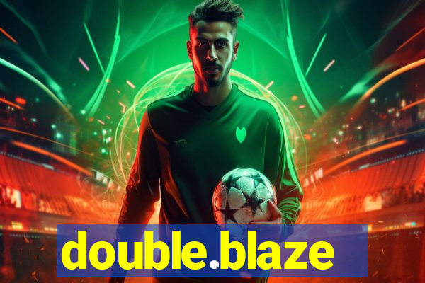 double.blaze