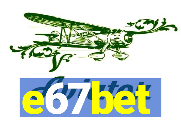 e67bet