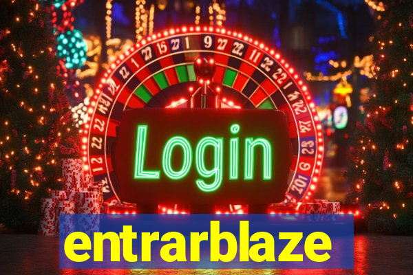 entrarblaze