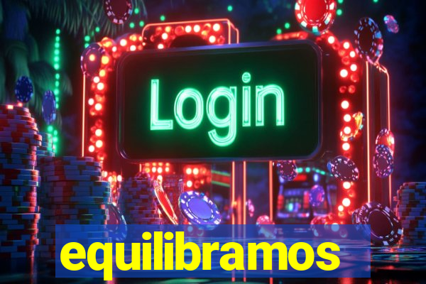 equilibramos