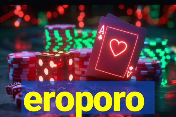 eroporo