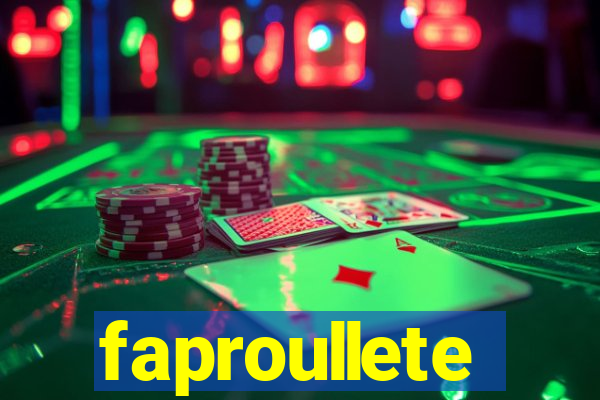 faproullete