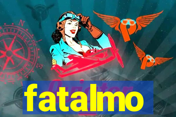 fatalmo