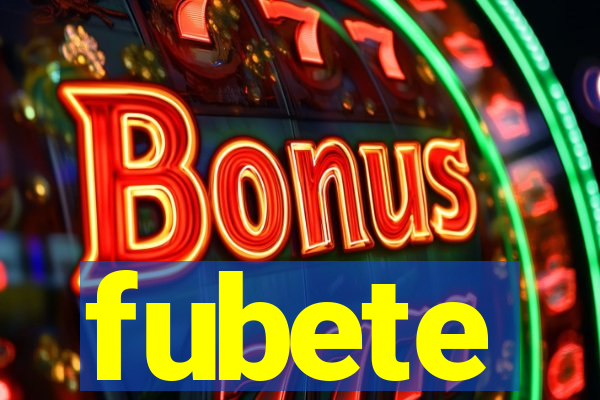 fubete