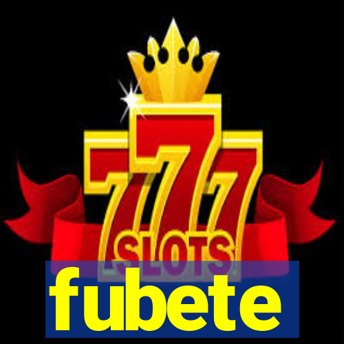 fubete