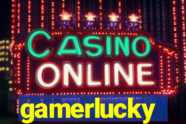gamerlucky