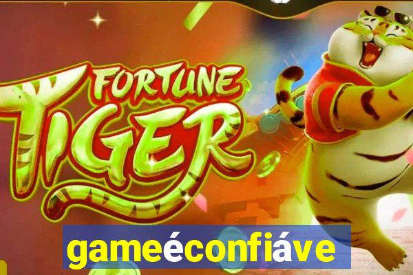 gameéconfiável