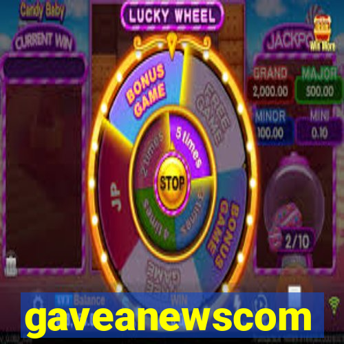 gaveanewscom
