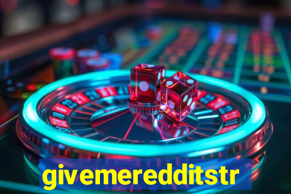 givemeredditstream