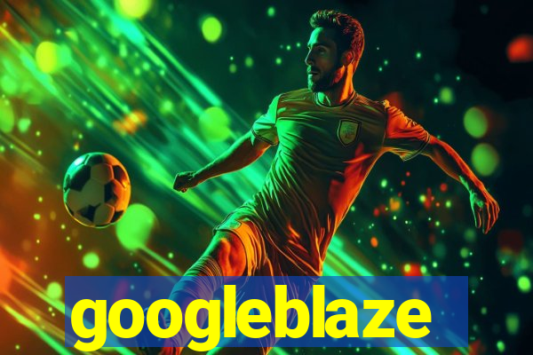 googleblaze
