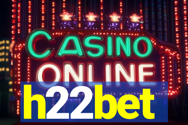 h22bet