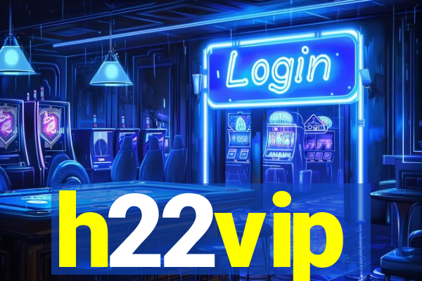 h22vip