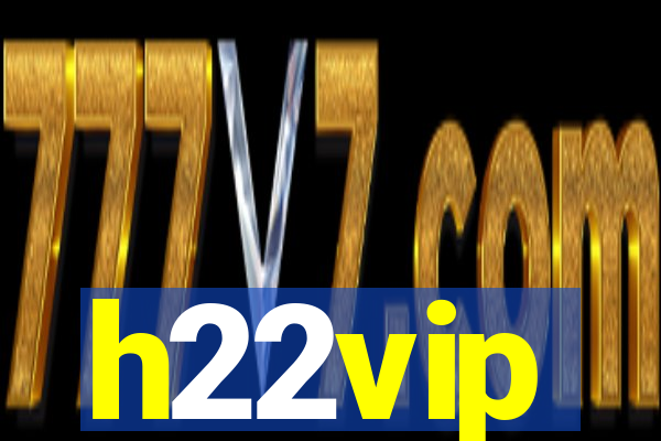 h22vip