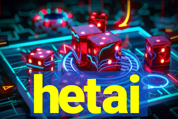 hetai