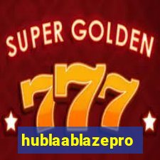 hublaablazepro