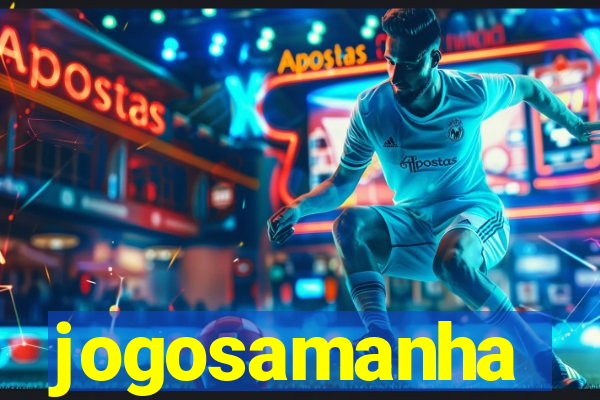 jogosamanha