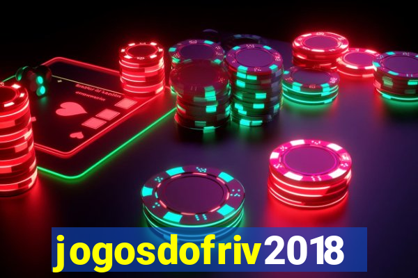 jogosdofriv2018