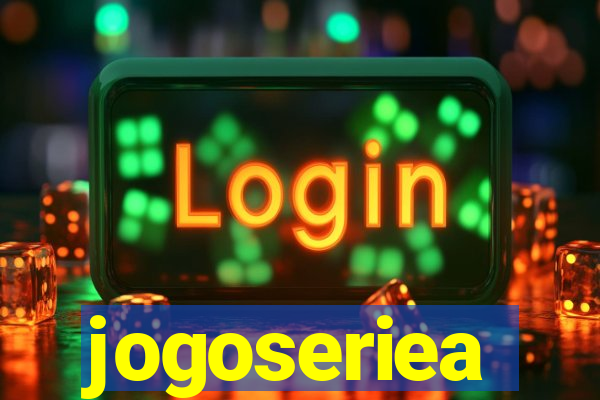 jogoseriea
