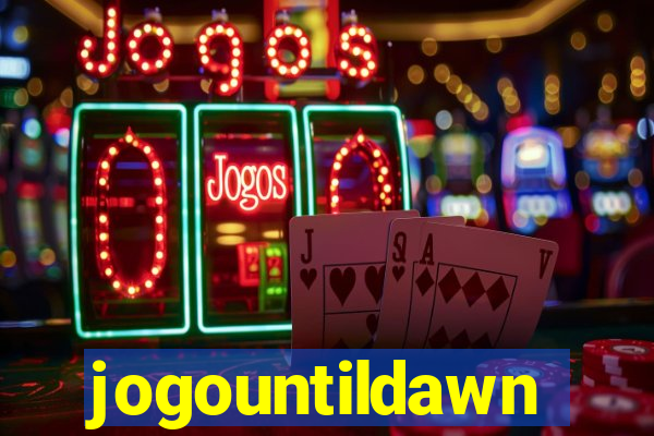 jogountildawn