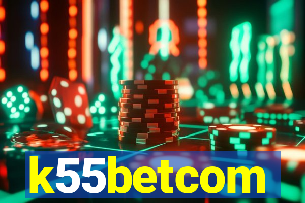 k55betcom