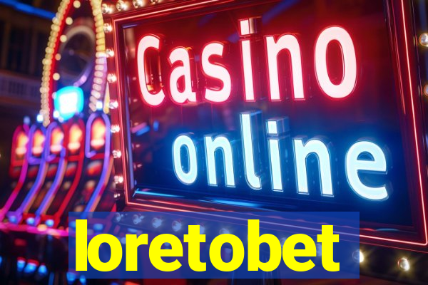 loretobet