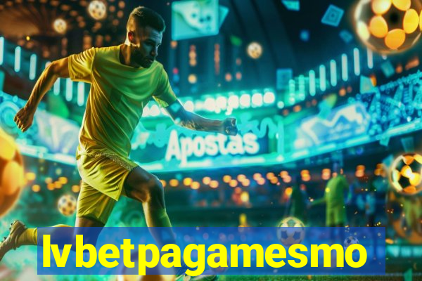 lvbetpagamesmo