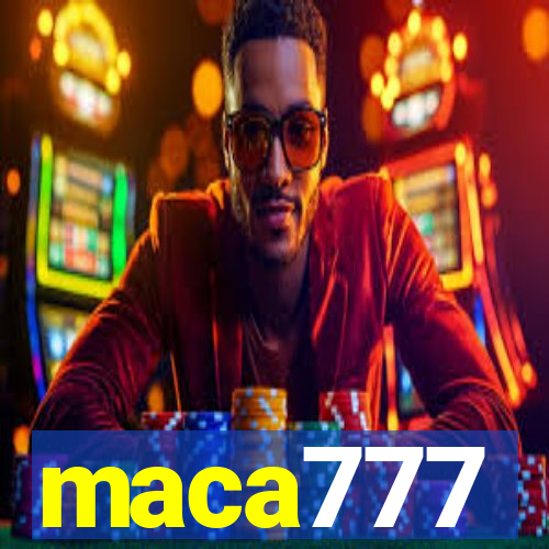 maca777