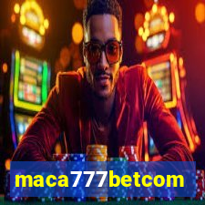 maca777betcom