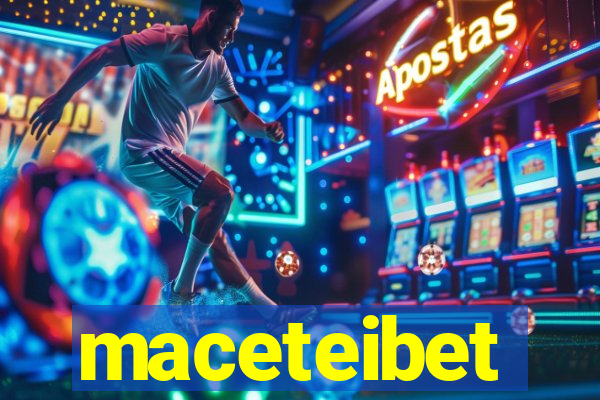maceteibet
