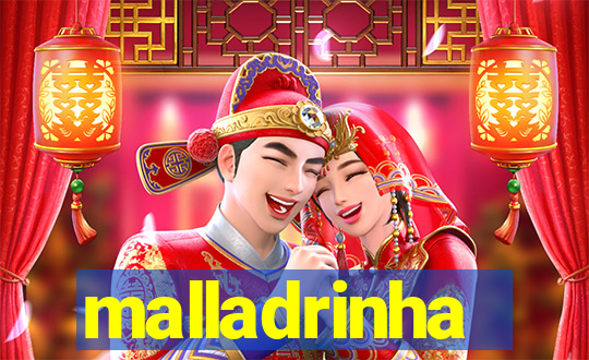 malladrinha