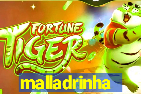 malladrinha