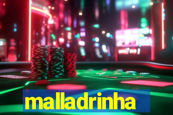 malladrinha