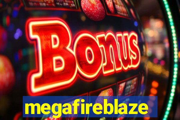 megafireblaze