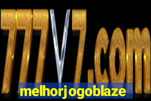 melhorjogoblaze