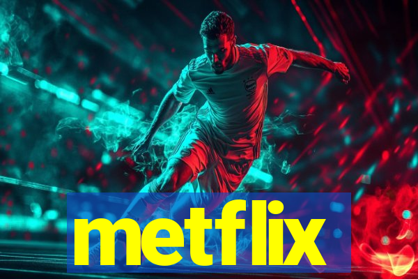 metflix