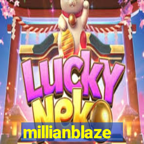 millianblaze