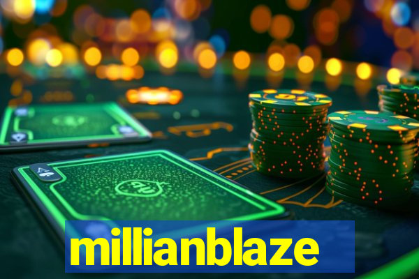 millianblaze