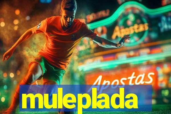muleplada