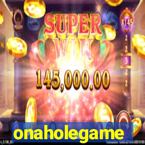 onaholegame