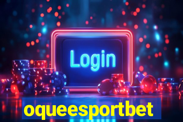 oqueesportbet